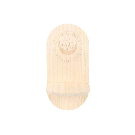 Natural Let Me Consult My Crystals Altar Shelf