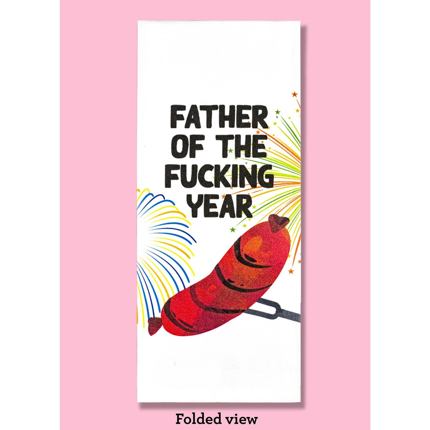 Father of the Fucking Year Dishtowel
