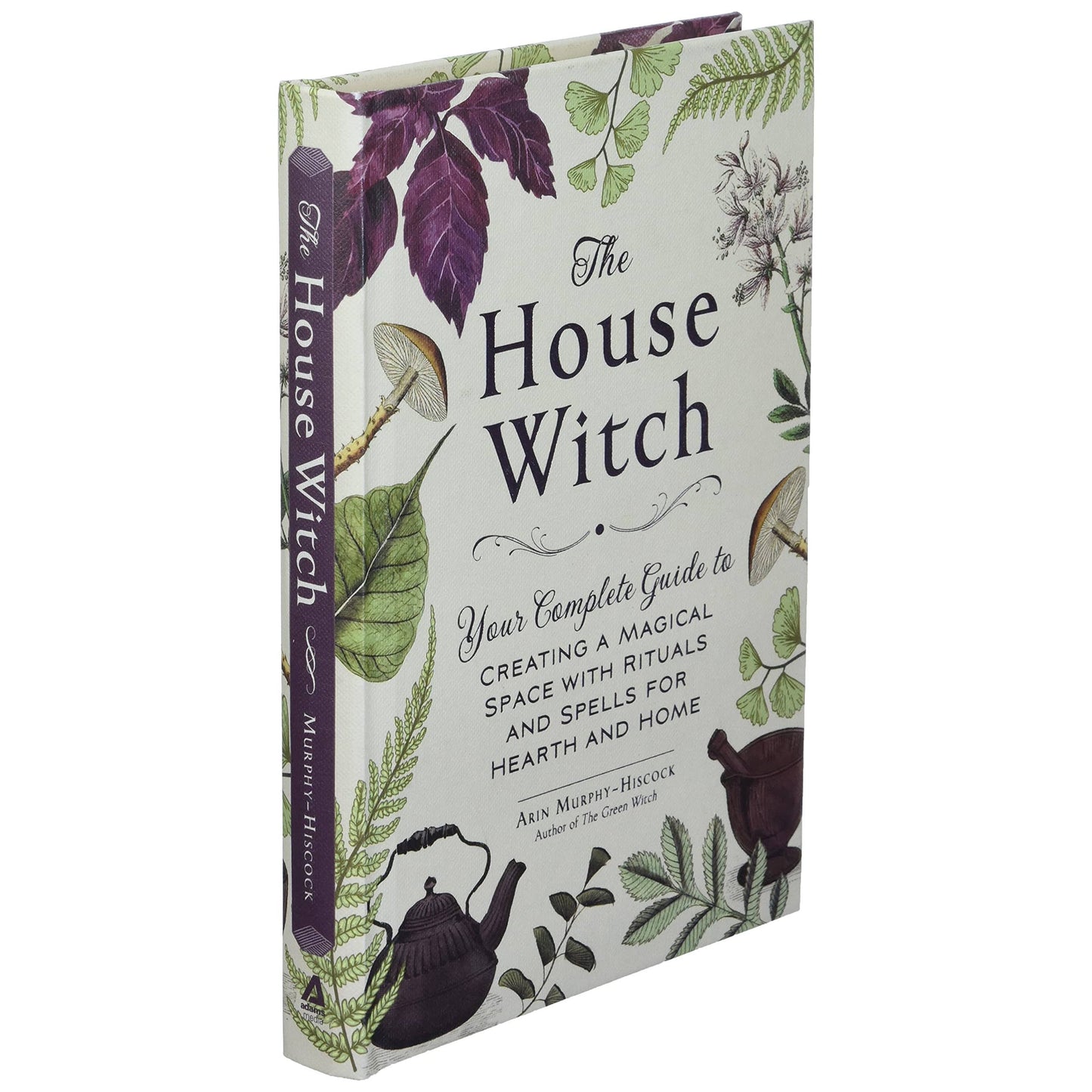 House Witch: Rituals and Spells for Hearth & Home