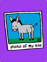 Pop Factory Photo Of My Ass Tin Sign