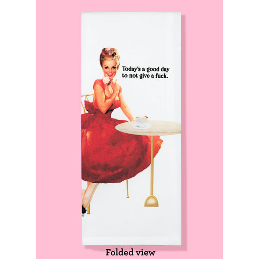 Today's a Good Day To Not Give A Fuck - DGAF Dishtowel