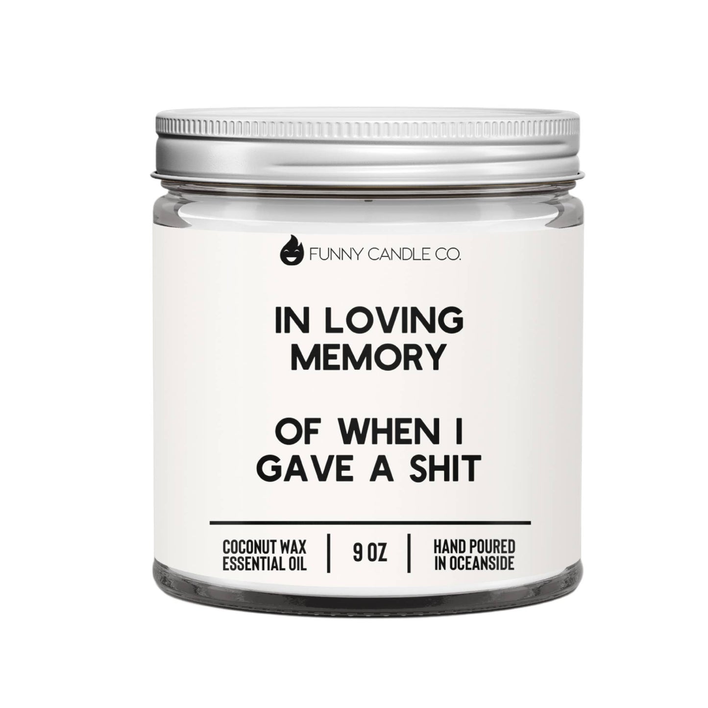 In Loving Memory Of When I Gave A Sh*t Candle - 9oz