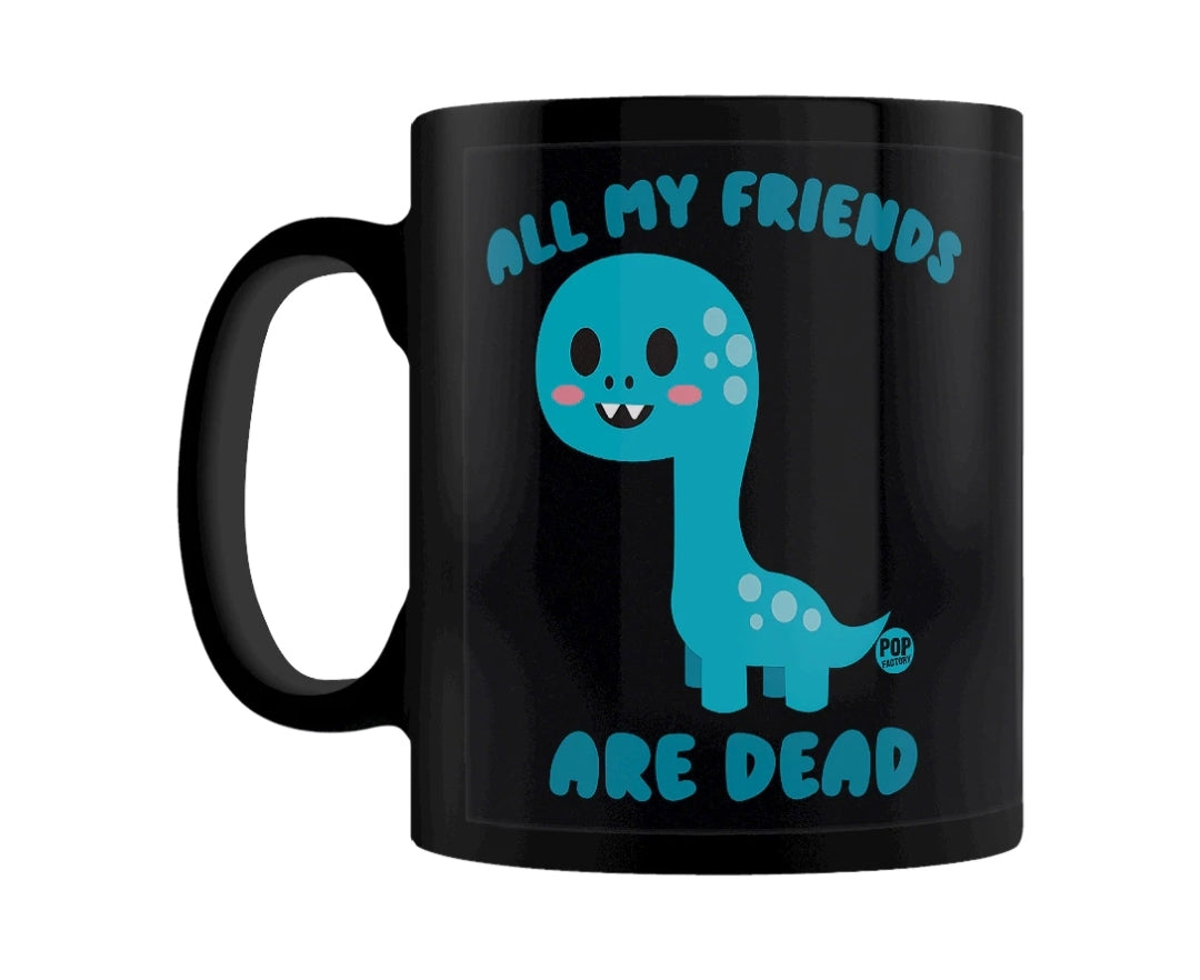 All My Friends Are Dead Mug