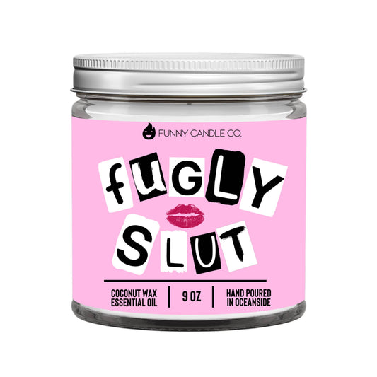 Fugly Sl*t- 9oz Candle