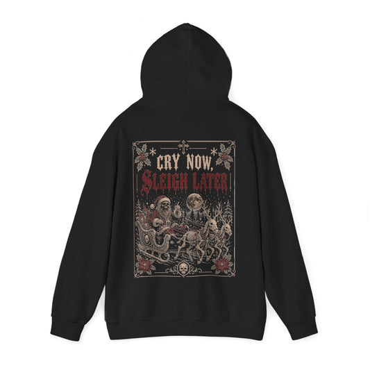 Cry Now Sleigh Later Gothic Christmas Hoodie