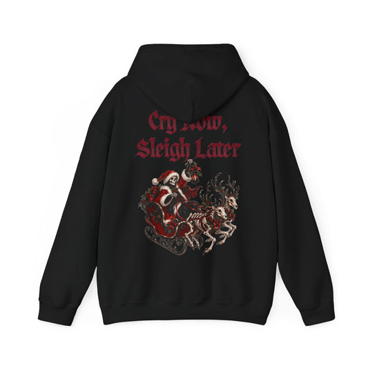 Cry Now Sleigh Later Gothic Christmas Hoodie