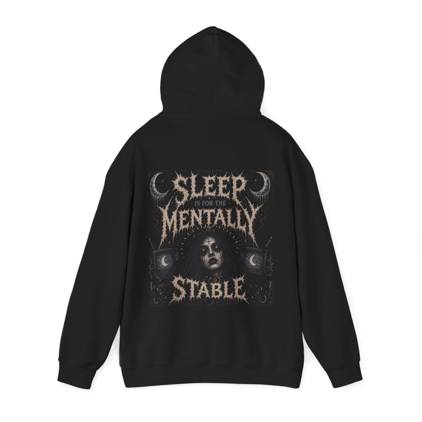"Sleep Is For The Mentally Stable" Mental Health Graphic Hoodie
