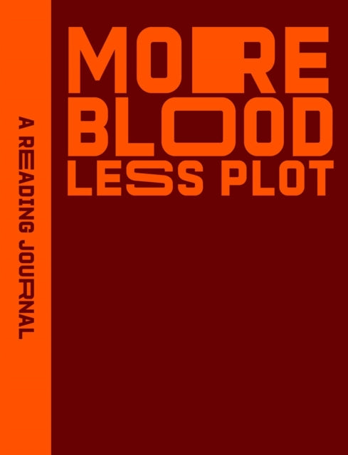 Reading Journal: More Blood, Less Plot - Sweet Hearts Press