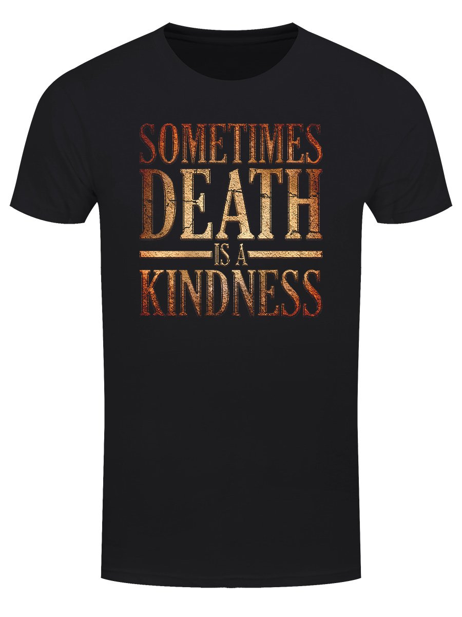 Sometimes Death Is A Kindness Men's Black T-Shirt