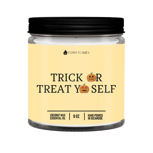 Trick Or Treat Yo'self - Pumpkin Spice Scented Fall Candle