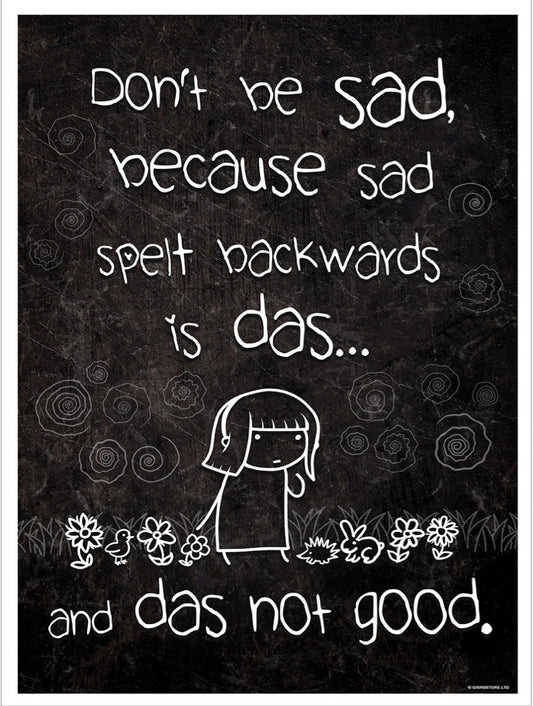 Don't Be Sad Mini Poster
