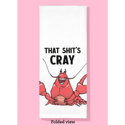 That Shit's Cray - crayfish dishtowel, crawfish tea towel