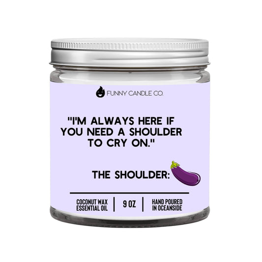 Shoulder To Cry On Candle -9 oz