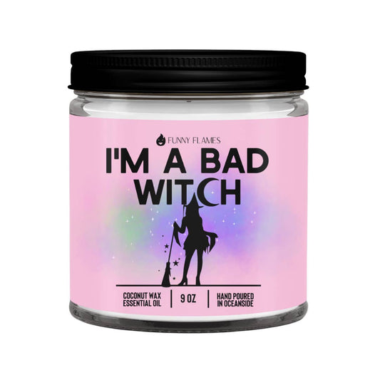 I'm A Bad Witch- Halloween Scented Candle Funny Home Decor