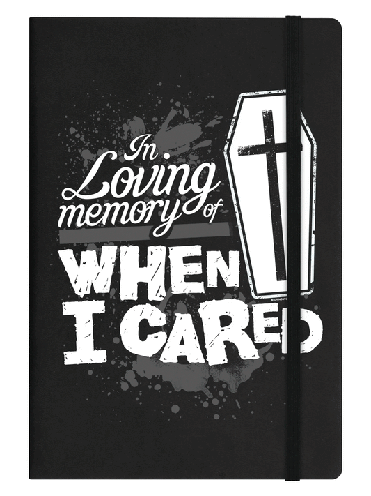 In Loving Memory Of When I Cared Black A5 Hard Cover Notebook